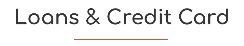 Loans & Credit Cards